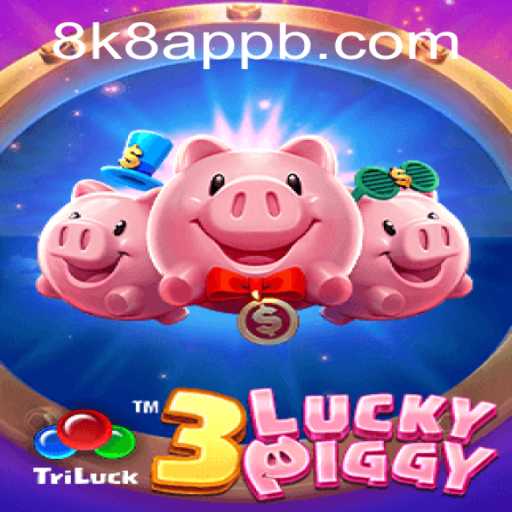 Discover the Exciting World of 3LUCKYPIGGY on the 8k8 App
