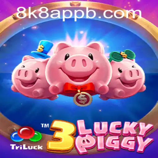 Discover the Exciting World of 3LUCKYPIGGY on the 8k8 App