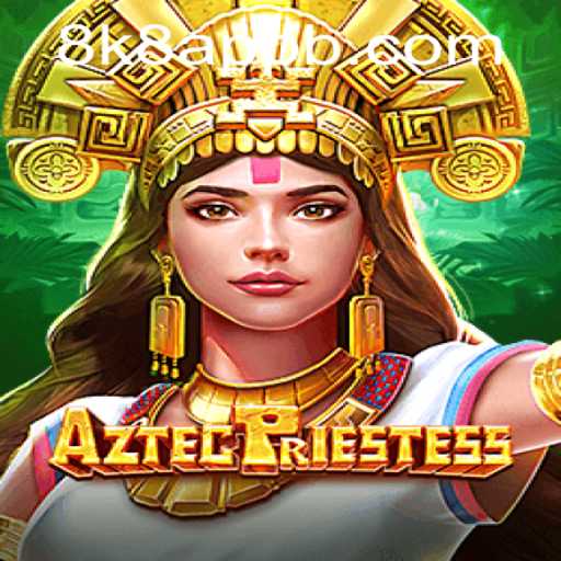 Discover the Mystical World of AztecPriestess in the 8k8 App: An Immersive Gaming Experience