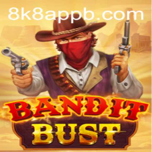 Unveiling BanditBust: The Thrilling New Addition to the 8k8 App Universe