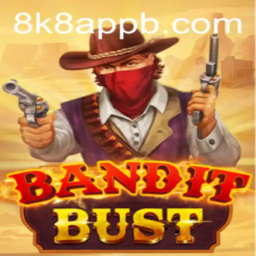 Unveiling BanditBust: The Thrilling New Addition to the 8k8 App Universe