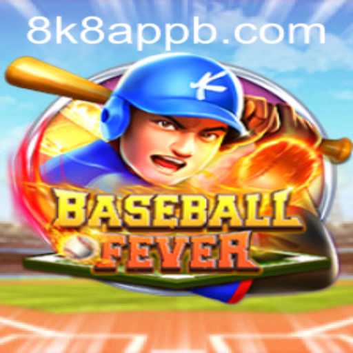 Experience the Thrill with BaseballFever: A Dive into the 8k8 App Game