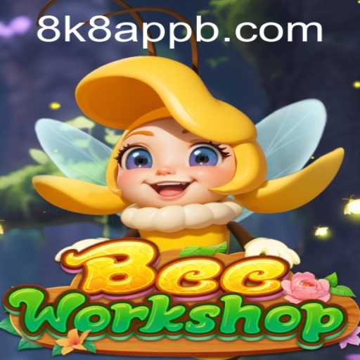 Exploring BeeWorkshop: A Unique Gaming Experience with 8k8 App
