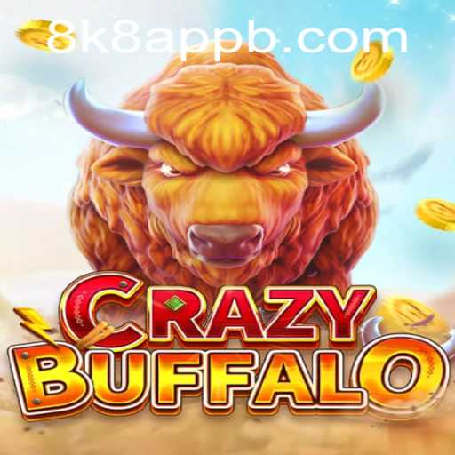 Unraveling the Excitement of CRAZYBUFFALO: A Thrilling New Addition to 8k8 App