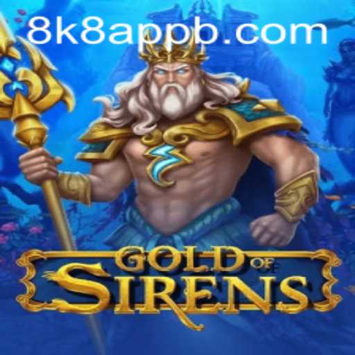 Exploring the Intriguing World of GoldofSirens and the Role of the 8k8 App