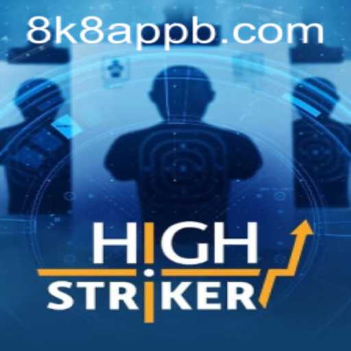 Experience the Thrills of HighStriker: The New Game Revolutionizing the 8k8 App