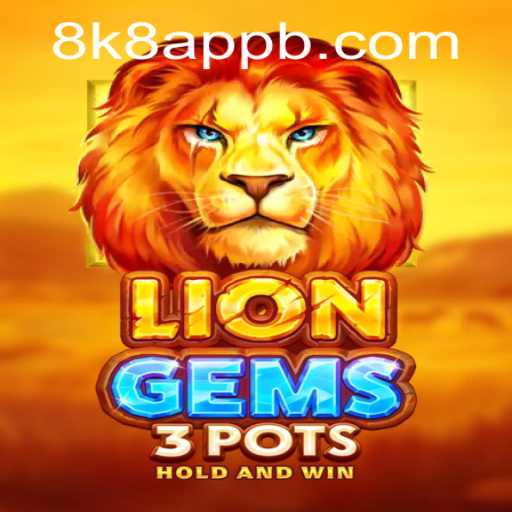 Discovering the Thrills of LionGems3pots: A Captivating Gaming Experience in the 8k8 App