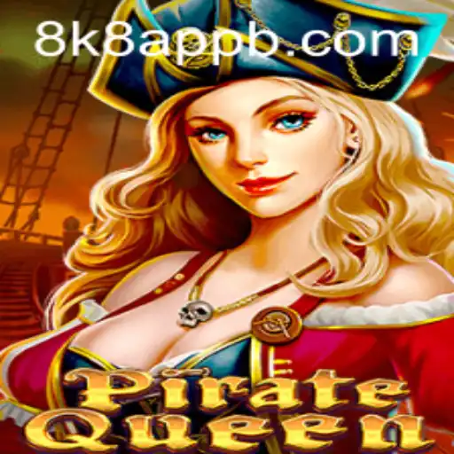 Discover the Thrilling Adventure of PirateQueen on 8k8 App