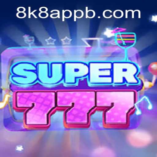 Exploring the World of Super777 on the 8k8 App