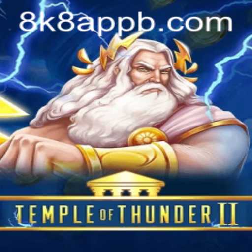 TempleofThunderII: An Epic Adventure Awaits in the 8k8 App