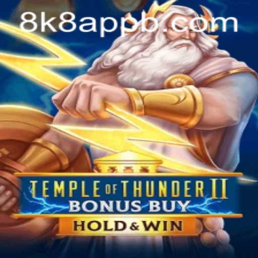 Discover Temple of Thunder II Bonus Buy: An Exciting Addition on the 8k8 App