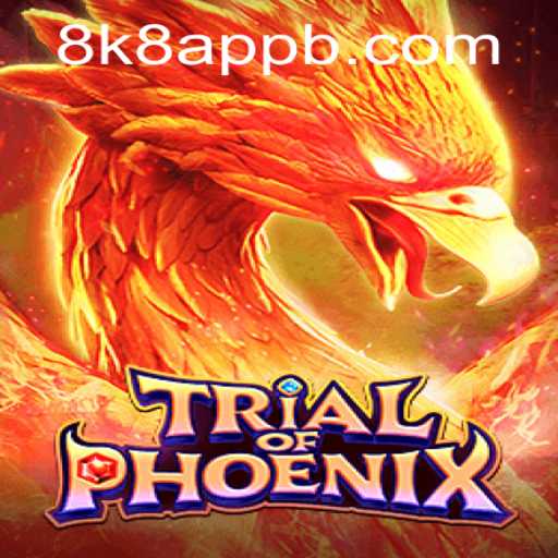 Exploring the Fascinating World of TrialofPhoenix: A New Era with 8k8 App